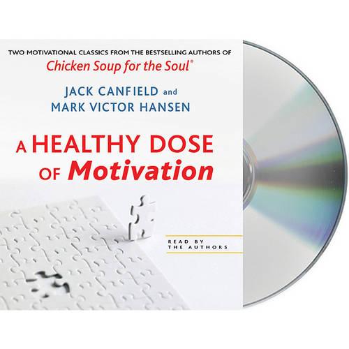A Healthy Dose of Motivation: Includes 'The Aladdin Factor' and 'Dare to Win'