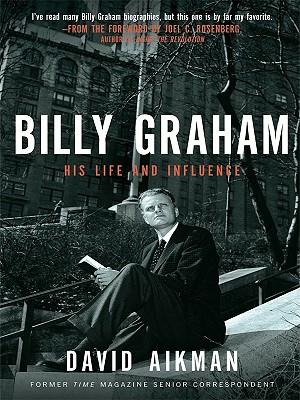 Billy Graham: His Life and Influence