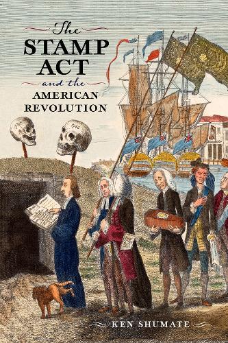 The Stamp Act and the American Revolution