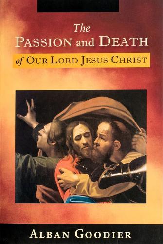 The Passion and Death of Our Lord Jesus Christ
