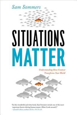 Situations Matter: Understanding How Context Transforms Your World