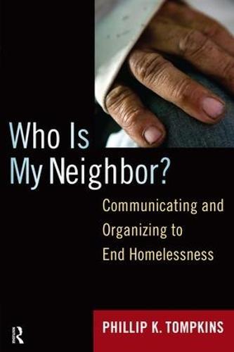 Who is My Neighbor?: Communicating and Organizing to End Homelessness