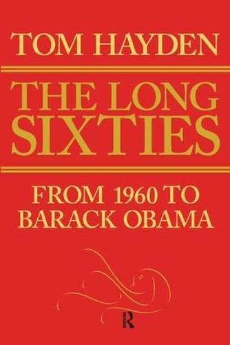 Long Sixties: From 1960 to Barack Obama