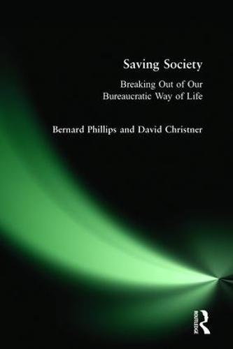 Saving Society: Breaking Out of Our Bureaucratic Way of Life