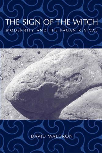 The Sign of the Witch: Modernity and the Pagan Revival