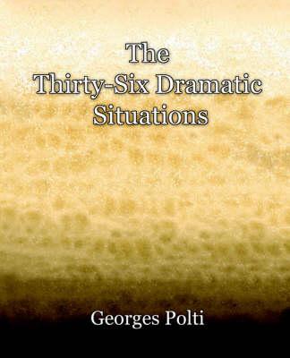 The Thirty-Six Dramatic Situations