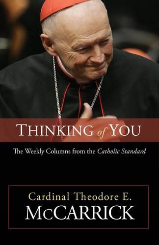 Thinking of You: The Weekly Columns from the Catholic Standard