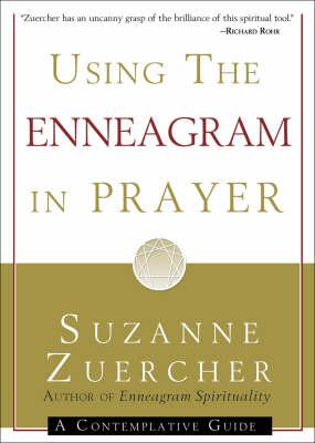 Using the Enneagram in Prayer: A Contemplative Guide