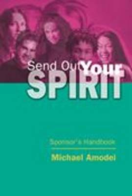 Send Out Your Spirit: A Confirmation Candidate's Handbook for Faith