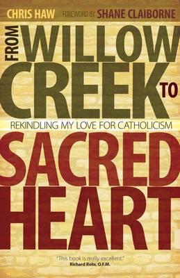 From Willow Creek to Sacred Heart: Rekindling My Love for Catholicism