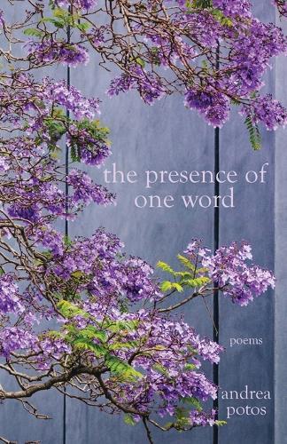 The Presence of One Word: Poems