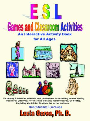 ESL Games and Classroom Activities: An Interactive Activity Book for All Ages