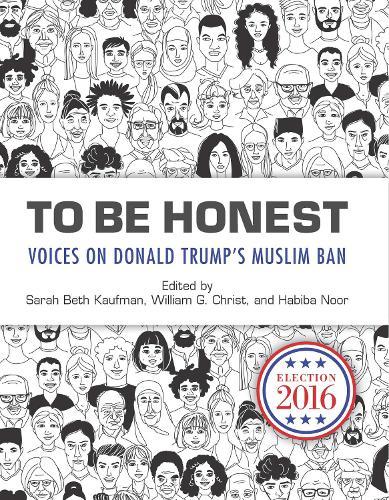 To Be Honest: Islam from Politics to Theater in the United States