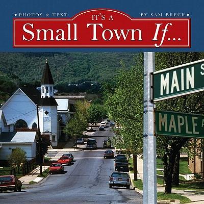 It's a Small Town If: Photographs and Perceptions