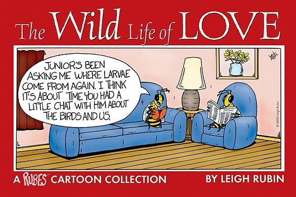 Wild Life of Love: A Rubes Cartoon Collection, The