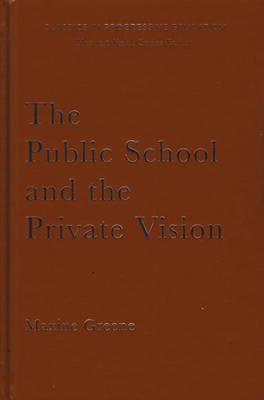 The Public School and the Private Vision: A Search for America in Education and Literature