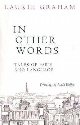 In Other Words: Tales of Paris and Language