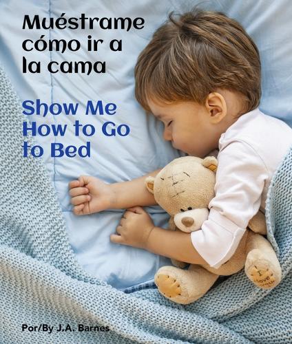 Muéstrame Cómo IR a la Cama / Show Me How to Go to Bed