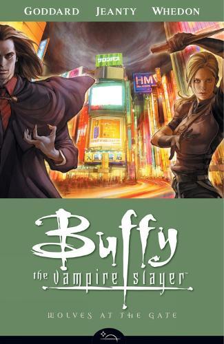 Buffy The Vampire Slayer Season 8 Volume 3: Wolves At The Gate