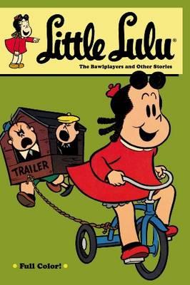 Little Lulu: Bawlplayers and Other Stories