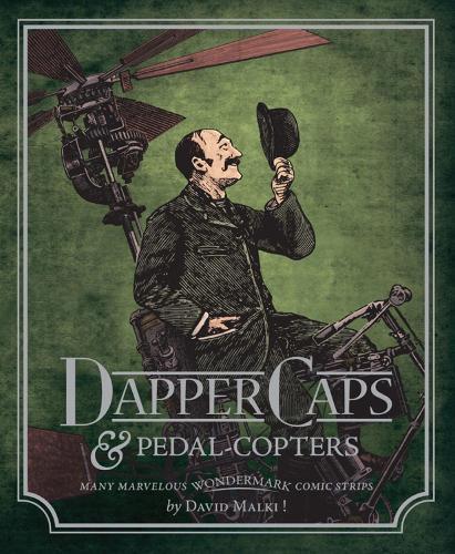Wondermark Volume 3: Dapper Caps And Pedal-copters