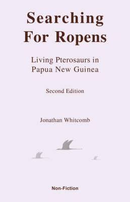 Searching for Ropens: Living Pterosaurs in Papua New Guinea