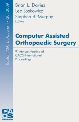 Computer Assisted Orthopaedic Surgery: 9th Annual Meeting of CAOS-International Proceedings
