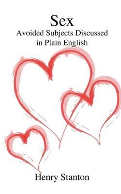 Sex: Avoided Subjects Discussed in Plain English