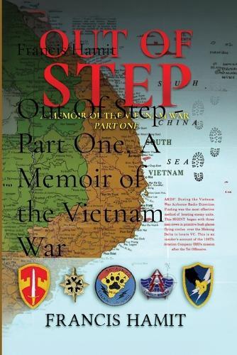 Out Of Step - Part One, A Memoir of the Vietnam War