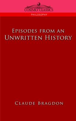 Episodes of an Unwritten History