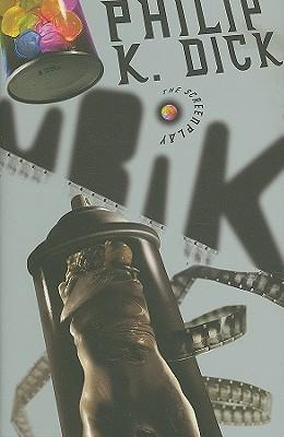 Ubik: The Screenplay