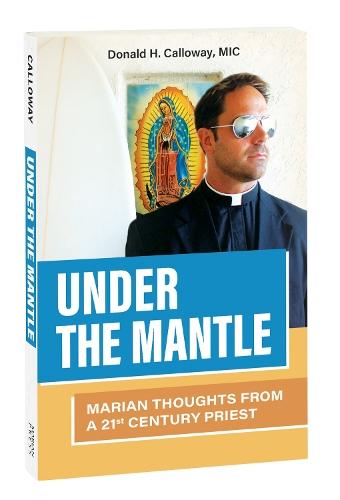 Under the Mantle: Marian Thoughts from a 21st Century