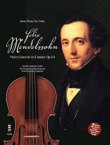 Mendelssohn - Violin Concerto in E Minor, Op. 64: Includes Demonstration and Backing Tracks Online, Performed by Geoffrey Applegate, Violin