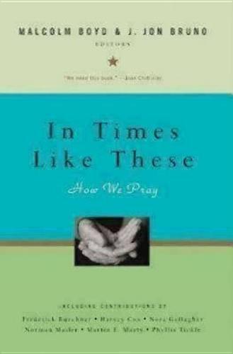 In Times Like These: How We Pray