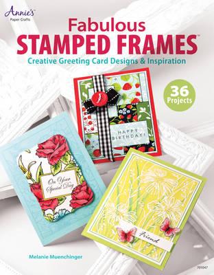 Fabulous Stamped Frames: Creative Greeting Card Designs & Inspiration