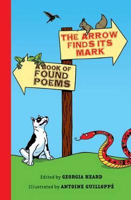 The Arrow Finds Its Mark: A Book of Found Poems