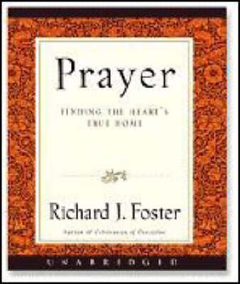 Prayer: Finding the Heart's True Home
