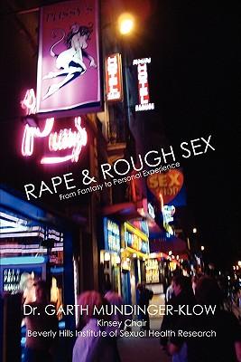 Rape and Rough Sex: From Fantasy to Personal Experience