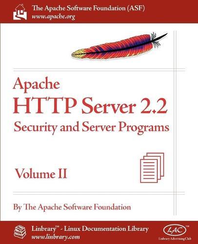 Apache HTTP Server 2.2 Official Documentation - Volume II. Security and Server Programs