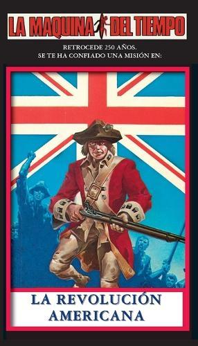 La Revolución Americana: La Maquina del Tiempo