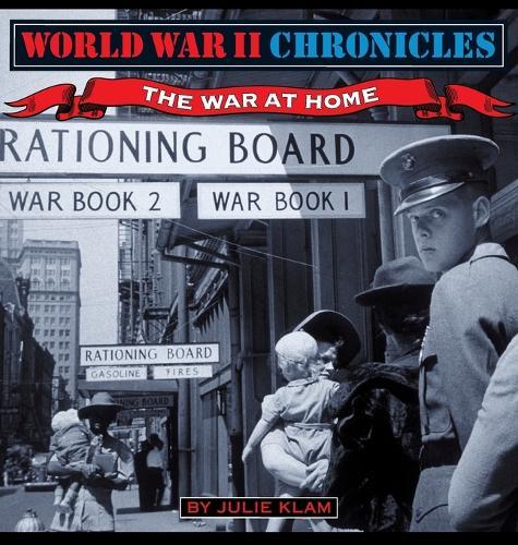 World War II Chronicles-The War At Home