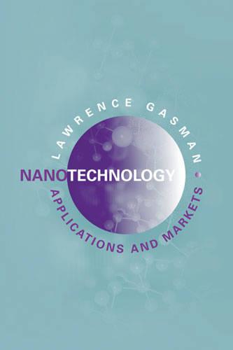 Nanotechnology Applications and Markets