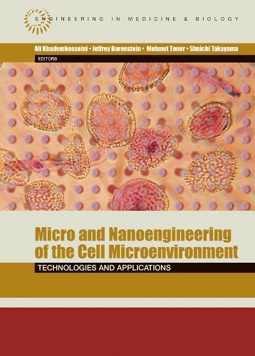 Micro- and Nanoengineering of the Cell Microenvironment: Technologies and Applications