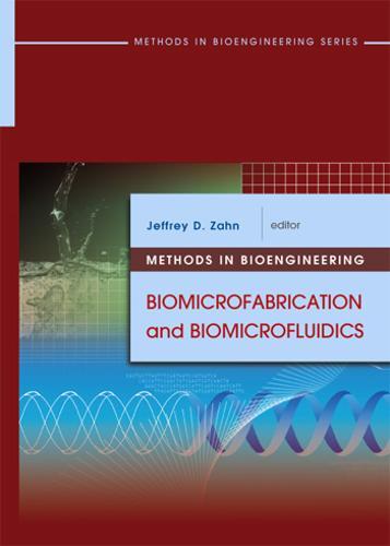 Methods in Bioengineering: Biomicrofabrication and Biomicrofluidics