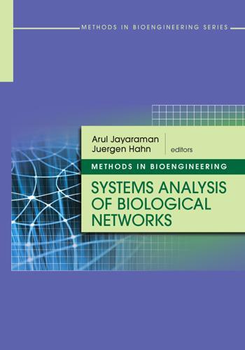 Methods in Bioengineering: Systems Analysis of Biological Networks