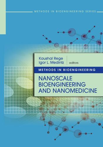 Methods in Bioengineering: Nanoscale Bioengineering and Nanomedicine