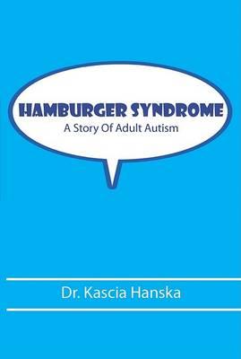 Hamburger Syndrome: A Story of Adult Autism