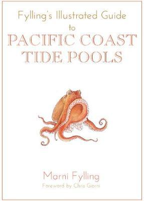 Fylling's Illustrated Guide to Pacific Coast Tide Pools