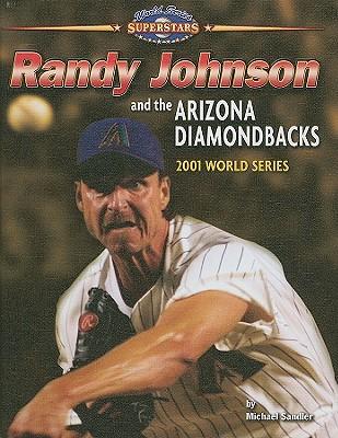 Randy Johnson and the Arizona Diamondbacks: 2001 World Series