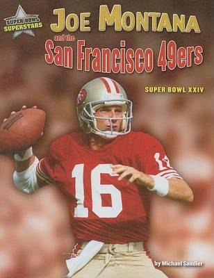 Joe Montana and the San Francisco 49ers: Super Bowl XXIV